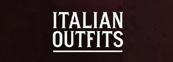 ITALIAN OUTFITS